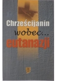 Chrześcijanin wobec eutanazji