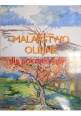 Malarstwo olejne dla początkujących