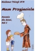 Mam Przyjaciela. Kazania dla dzieci, Rok C