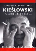 Kieślowski ważne żeby iść