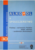 Alkohol a społeczeństwo Postawy i zachowania Polaków wobec alkoholu i problemów alkoholowych