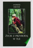 Życie z przyrodą w tle