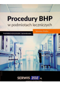 Procedury BHP w podmiotach leczniczych