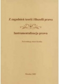 Z zagadnień teorii i filozofii prawa. Instrumentalizacja prawa