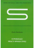 Durkheim Emile - O podziale pracy społecznej
