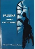 Paulina Córka Ewy Felińskiej