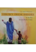 Dziecięcy Orszak Baranka; W Służbie Jezusa Króla Polski