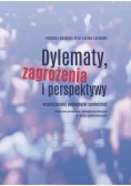 Dylematy zagrożenia i perspektywy współczesnej pedagogiki społecznej