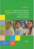 Tradycyjna uroczystość Pierwszej komunii Świętej w nowej formie. Teoria i praktyka