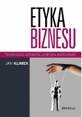 Etyka biznesu Teoretyczne założenia