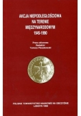 Akcja niepodległościowa na terenie międzynarodowym 1945-1990