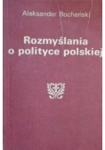 Rozmyślania o polityce polskiej