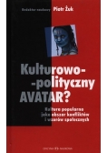 Kulturowo polityczny Avatar  Kultura popularna jako obszar konfliktów