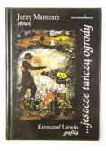 Słowo, jeszcze tańczą ogrody