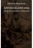 Sztuka klasyczna Wstęp do włoskiego renesansu
