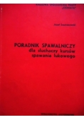 Poradnik spawalniczy dla słuchaczy kursów spawania łukowego