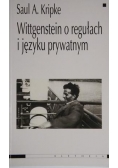 Wittgenstein o regułach i języku prywatnym