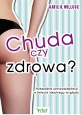 Chuda czy zdrowa?