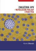 Zakażenia HPV  współczesne poglądy i praktyka