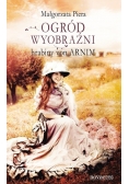 Ogród wyobraźni hrabiny von Arnim