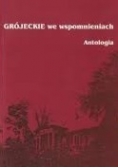 Grójeckie we wspomnieniach antologia