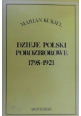 Dzieje Polski porozbiorowe: 1795 1921