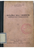 Książka dla chorych cierpiących i udręczonych 1933 r.
