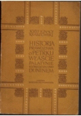 Historia prawdziwa o Petrku Właście palatynie którego zwano Duninem