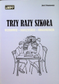 Trzy razy szkoła uczniowie nauczyciele organizacja