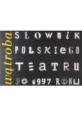 Wątroba Słownik polskiego teatru po 1997 roku