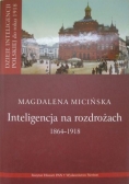 Inteligencja na rozdrożach 1864-1918