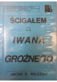 Ścigałem Iwana Grożnego