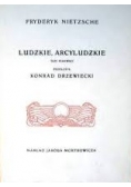 Ludzkie Arcyludzkie tom I