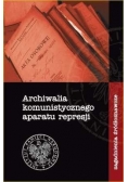 Archiwalia komunistycznego aparatu represji