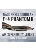 McDonnell Douglas F-4 Phantom II: Air Superiority Legend