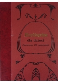 Encyklopedia dla dzieci,reprint z 1891r