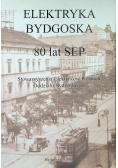 Elektryka bydgoska 80 lat SEP