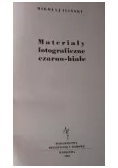 Materiały fotograficzne czarno - białe