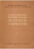 Studia i materiały do teorii i historii architektury i urbanistyki  I