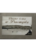 Dawno temu w Przemyślu