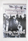 Polsko ukraińska wojna o Lwów i Galicję Wschodnią 1918  1919
