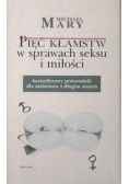Pięć kłamstw w sprawach seksu i miłości. Bestsellerowy przewodnik dla małżeństw z długim stażem