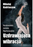 Uzdrawiająca wibracja