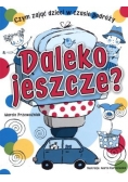 Daleko jeszcze