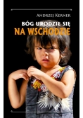 Bóg urodził się na Wschodzie