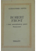 Janta Aleksander   -  Robert Frost i inni amerykańscy poeci
