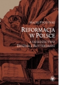 Reformacja w Polsce a dziedzictwo Erazma z Rotterdamu
