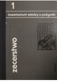 Zecerstwo. Inwentarium wiedzy o poligrafii, Tom I