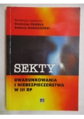Sekty. Uwarunkowania i niebezpieczeństwa w III RP