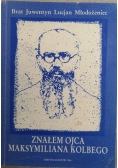 Znałem Ojca Maksymiliana Kolbego